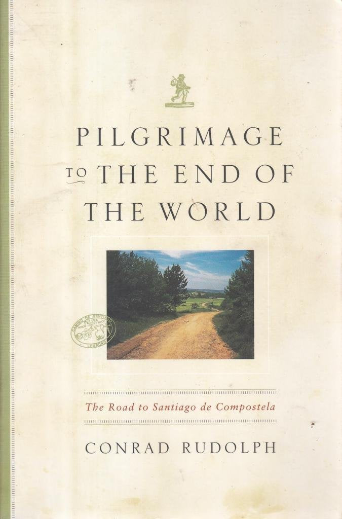 Pilgrimage to the End of the World: The Road to Santiago de Compostela book cover