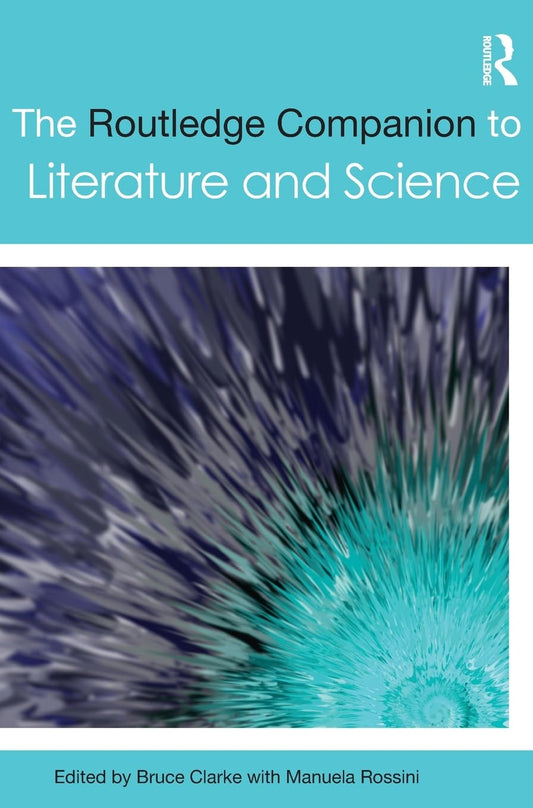 Routledge Companion to Literature and Science