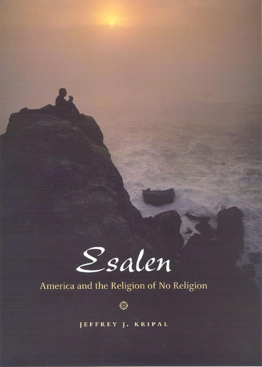 Esalen: America and the Religion of No Religion book cover