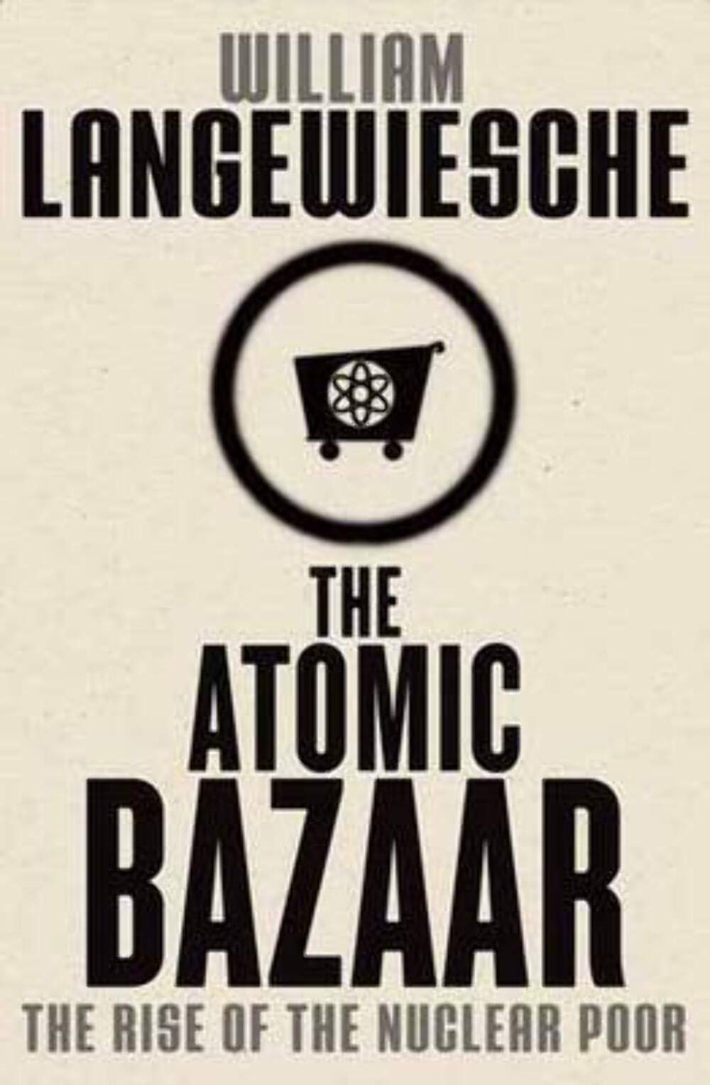 Atomic Bazaar: The Rise of the Nuclear Poor book cover