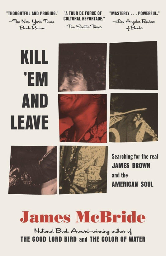 Kill 'em and Leave: Searching for James Brown and the American Soul book cover