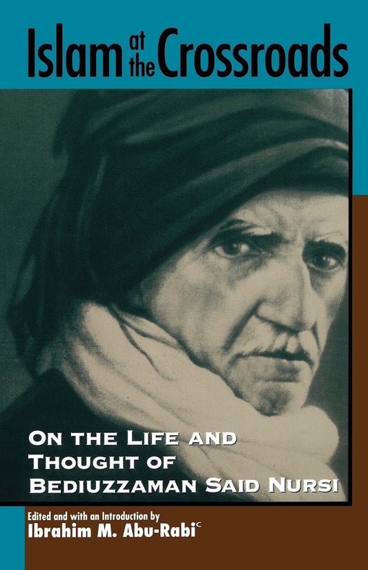 Islam at the Crossroads: On the Life and Thought of Bediuzzaman Said Nursi book cover
