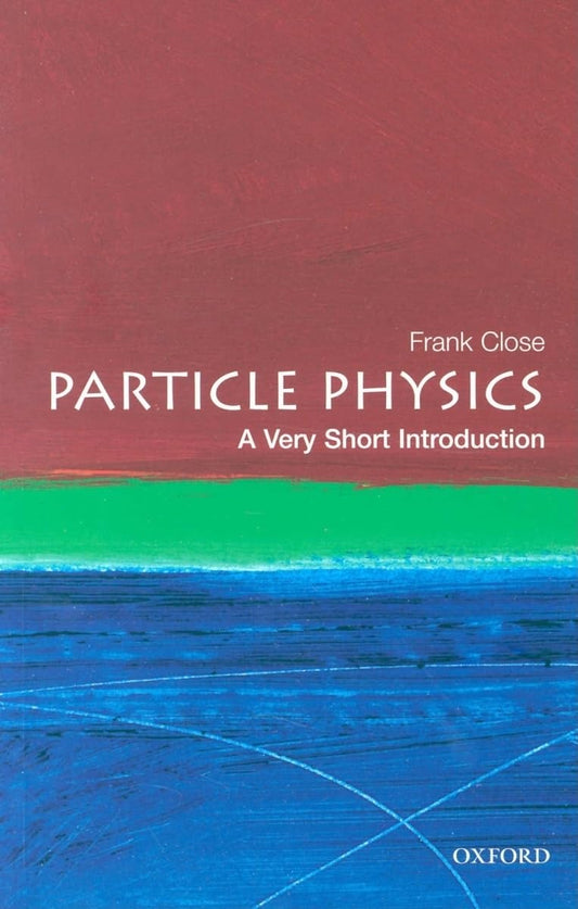 Particle Physics: A Very Short Introduction book cover
