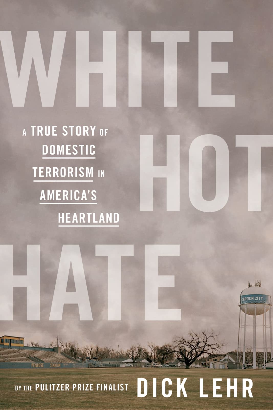 White Hot Hate: A True Story of Domestic Terrorism in America's Heartland book cover