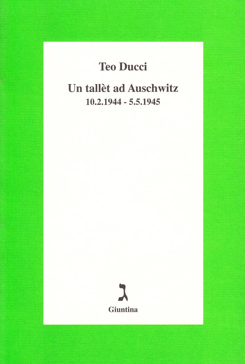 Un tallèt ad Auschwitz: 10.2.1944-5.5.1945 (Italian Edition)