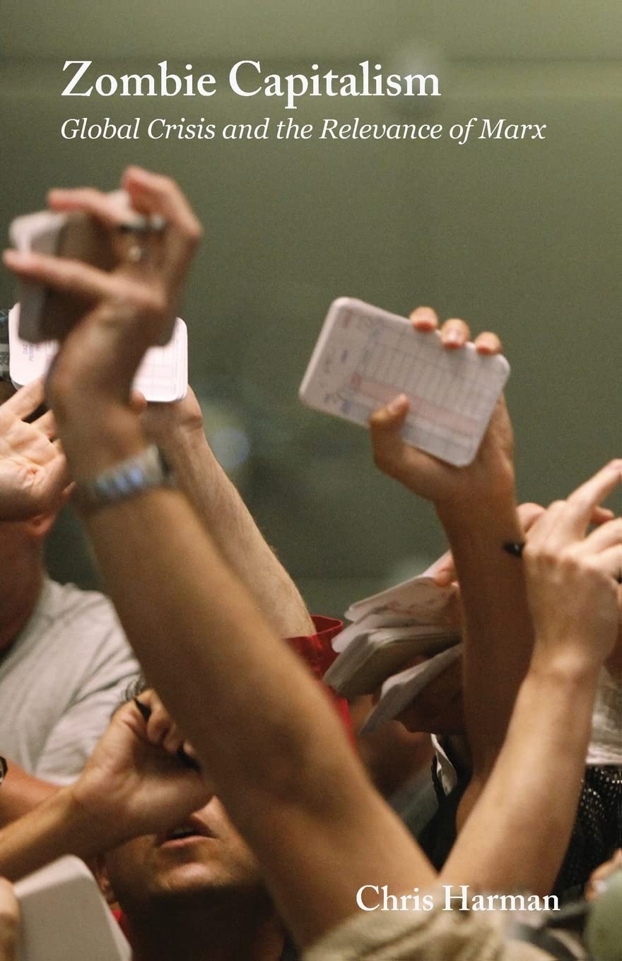 Zombie Capitalism: Global Crisis and the Relevance of Marx book cover
