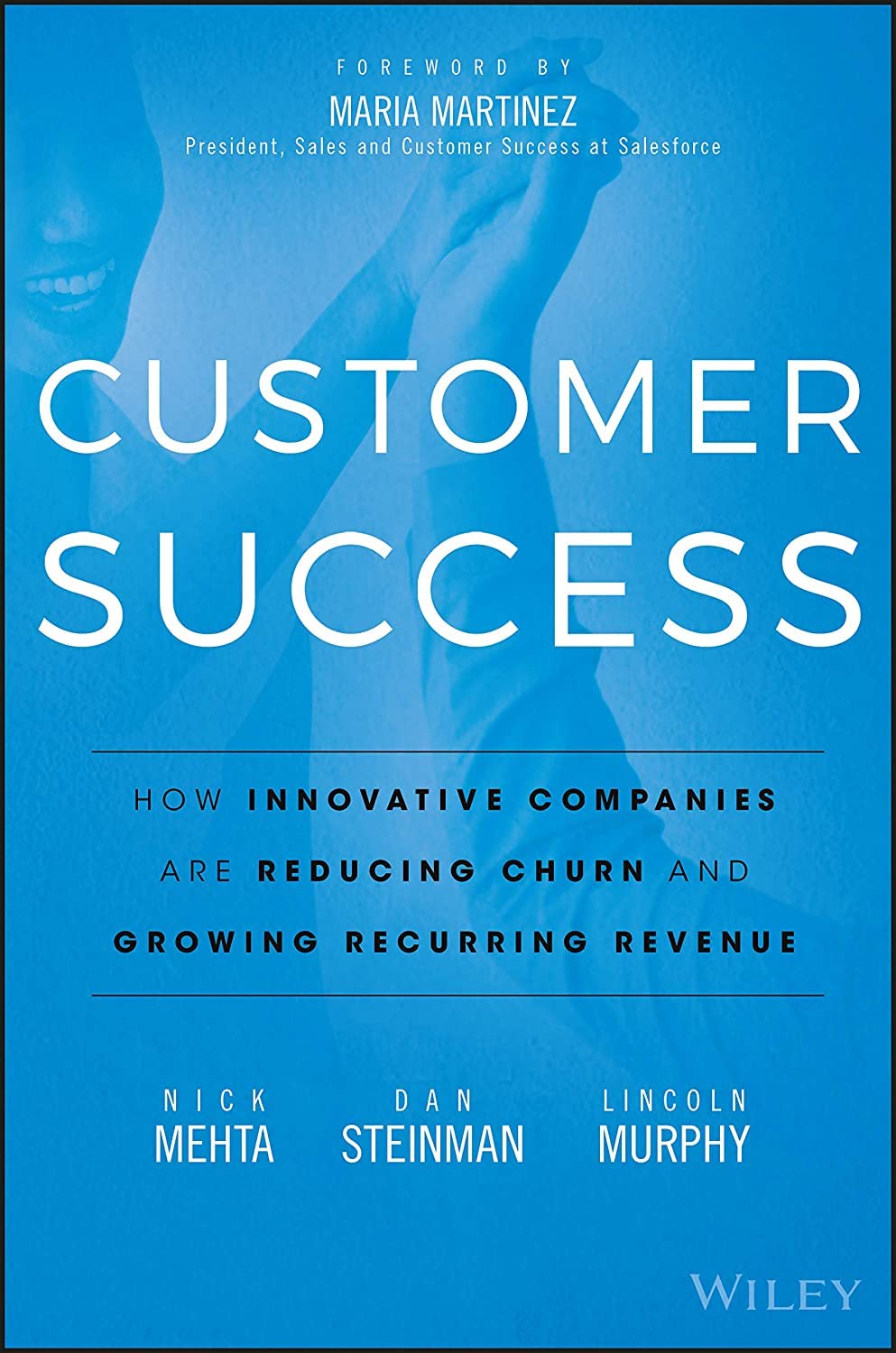 Customer Success: How Innovative Companies Are Reducing Churn and Growing Recurring Revenue book cover