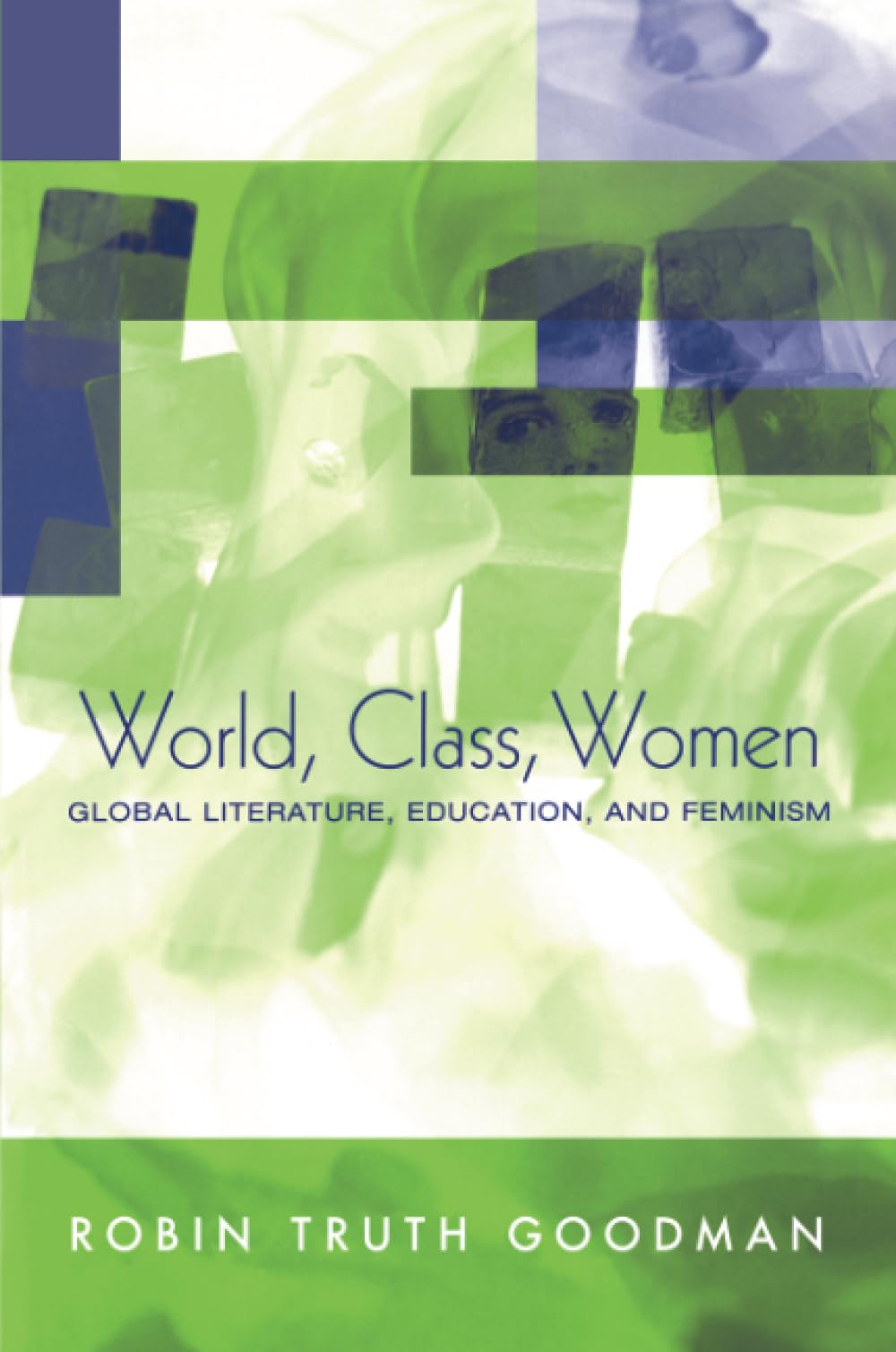 World, Class, Women: Global Literature, Education, and Feminism (UK)