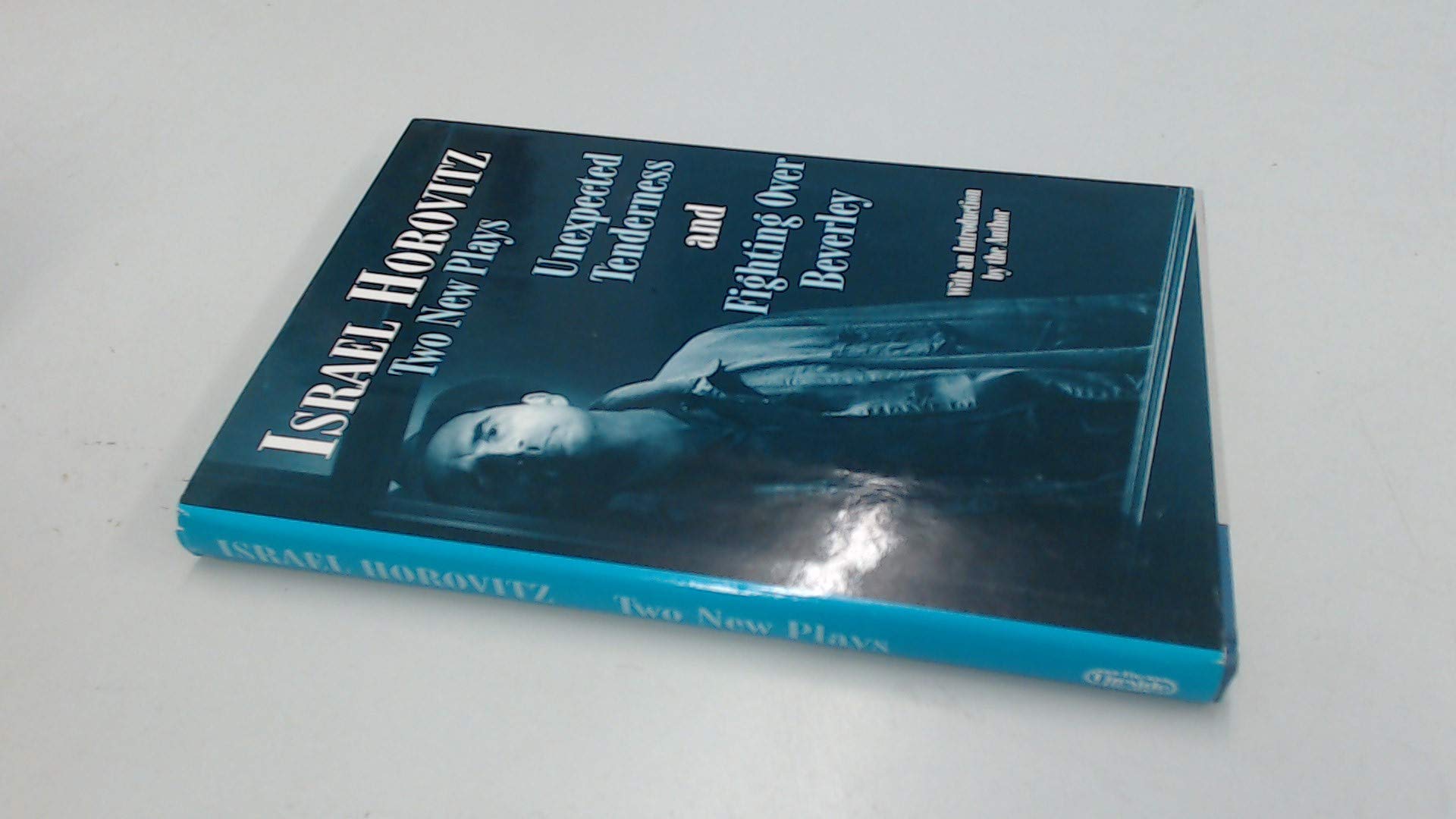 Unexpected Tenderness and Fighting Over Beverley: Two New Plays by Israel Horovitz book cover