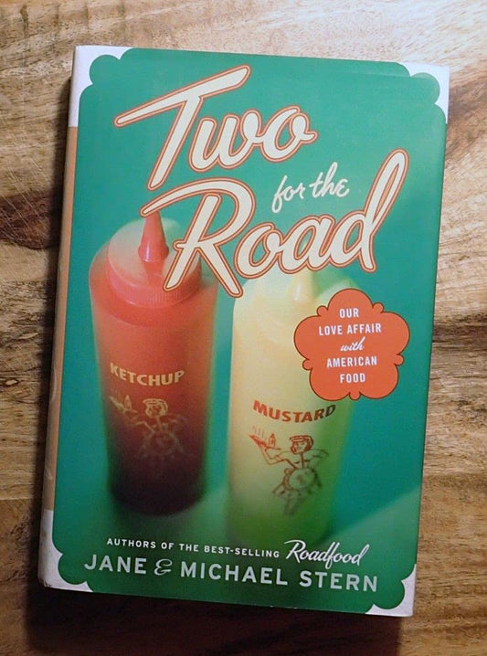 Two for the Road: Our Love Affair with American Food book cover