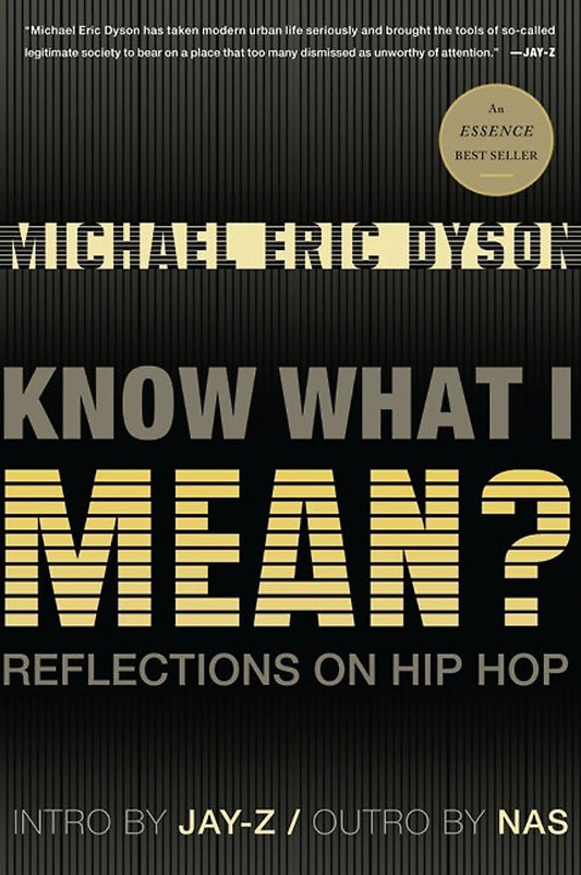 Know What I Mean?: Reflections on Hip Hop