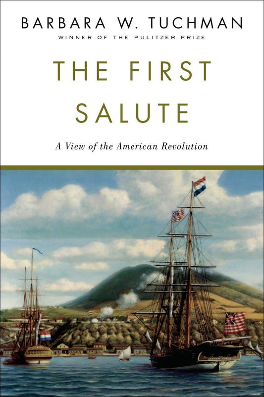 First Salute: A View of the American Revolution