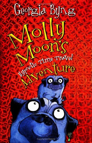 Molly Moon's Hypnotic Time Travel Adventure book cover
