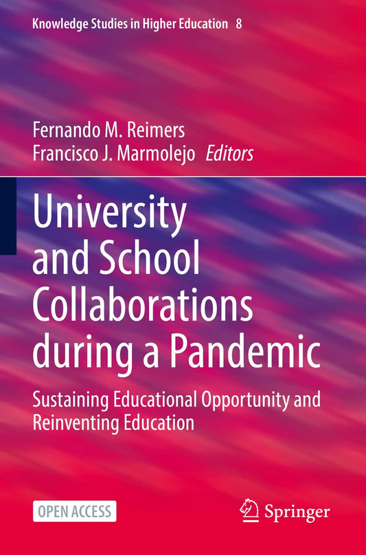 University and School Collaborations During a Pandemic: Sustaining Educational Opportunity and Reinventing Education (2022) book cover