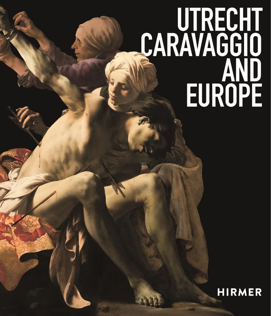 Utrecht, Caravaggio, and Europe