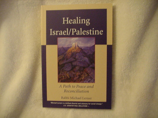 Healing Israel/Palestine: A Path to Peace and Reconciliation