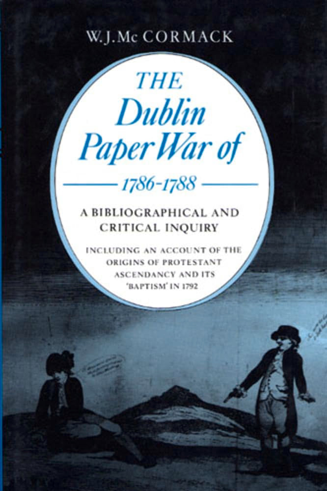 Dublin Paper War of 1786-1788: A Bibliographical and Critical Inquiry book cover
