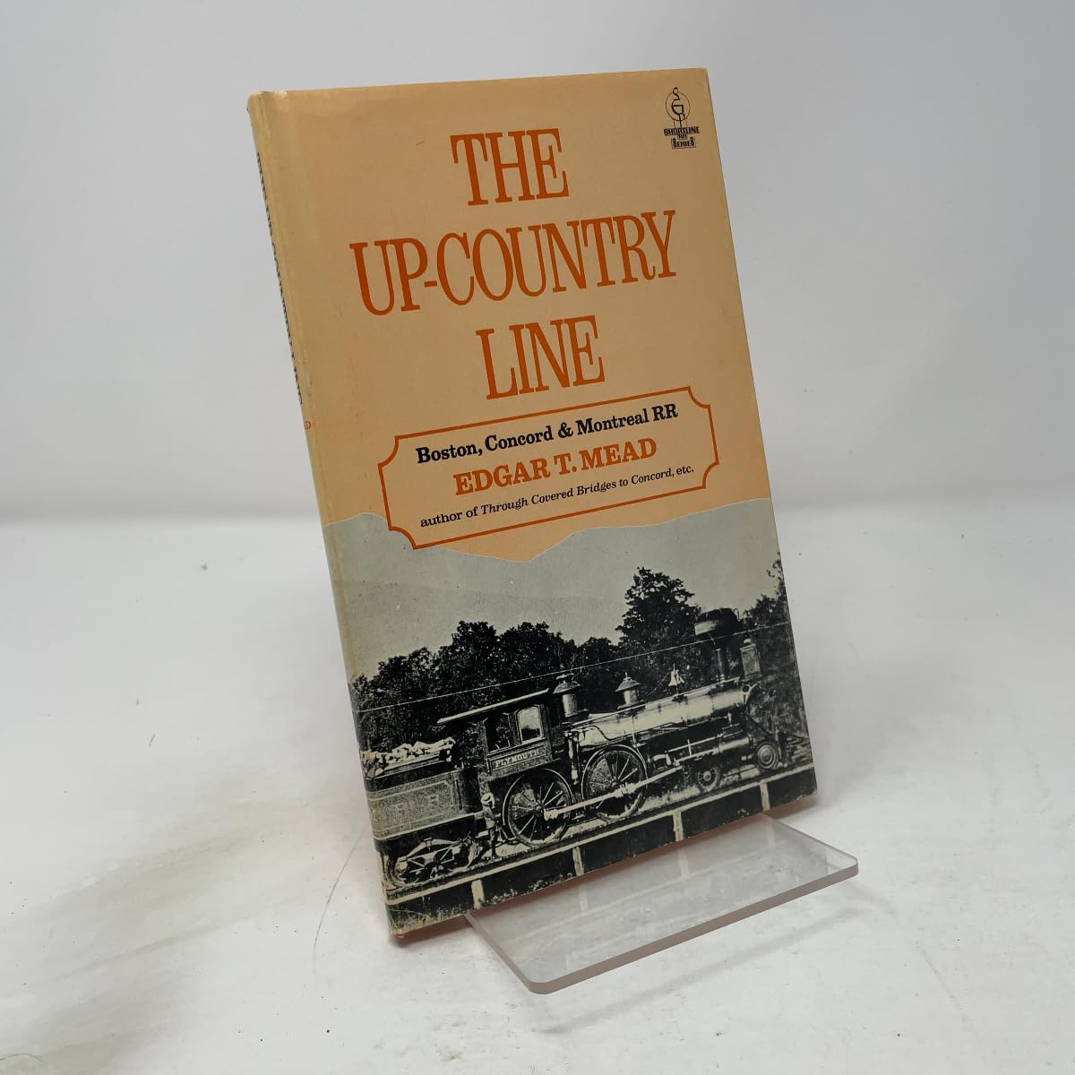 The up-country line : Boston, Concord & Montreal RR to the New Hampshire lakes and White Mountains (SGP shortline RR series) book cover