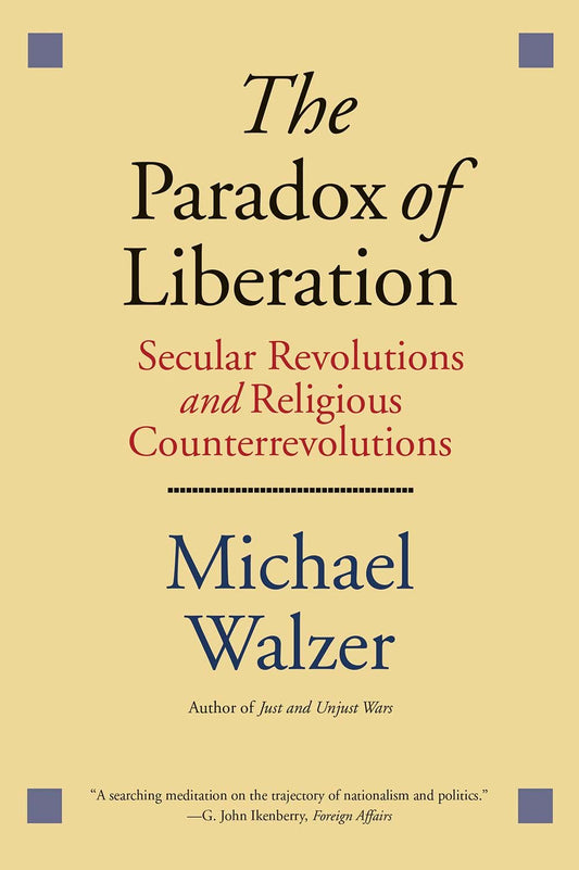 Paradox of Liberation: Secular Revolutions and Religious Counterrevolutions book cover