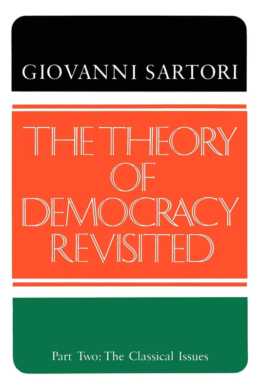 Theory of Democracy Revisted - Part Two: The Classical Issues (Revised) book cover