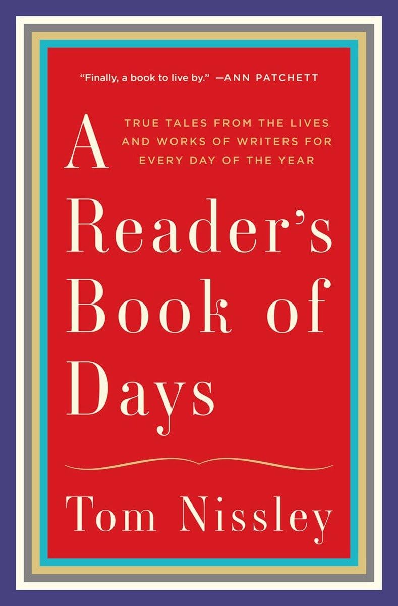 Reader's Book of Days: True Tales from the Lives and Works of Writers for Every Day of the Year