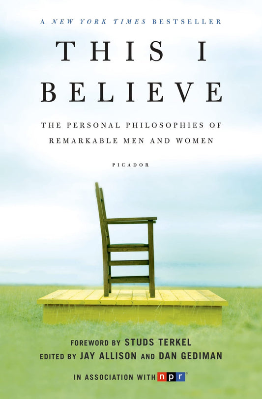 This I Believe: The Personal Philosophies of Remarkable Men and Women book cover