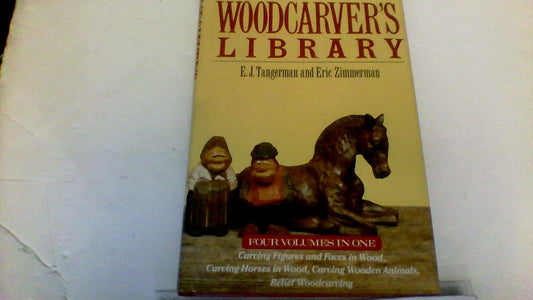 Woodcarvers Library: 4 Volumes in 1