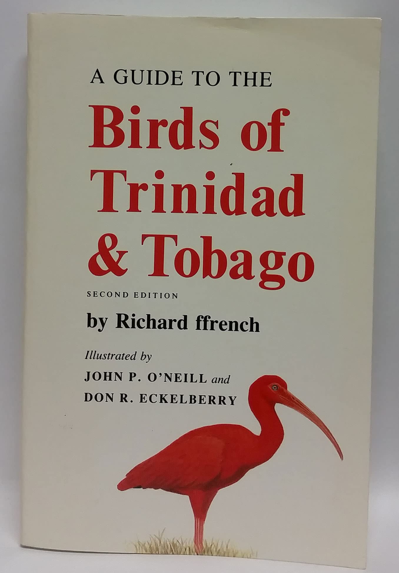 Guide to the Birds of Trinidad and Tobago: The History of a Puritan Idea (Revised)