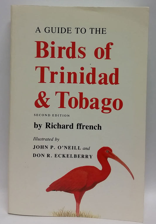 Guide to the Birds of Trinidad and Tobago: The History of a Puritan Idea (Revised)