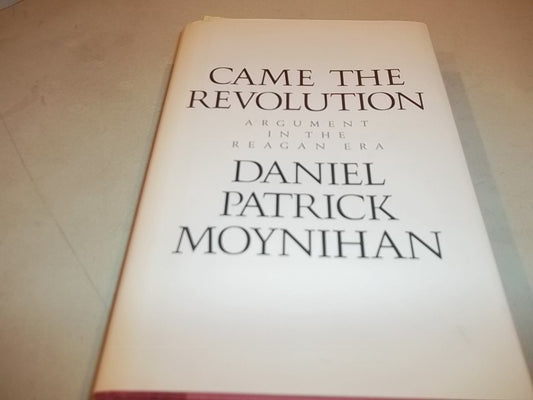 Came the Revolution: Arguments in the Reagan Era