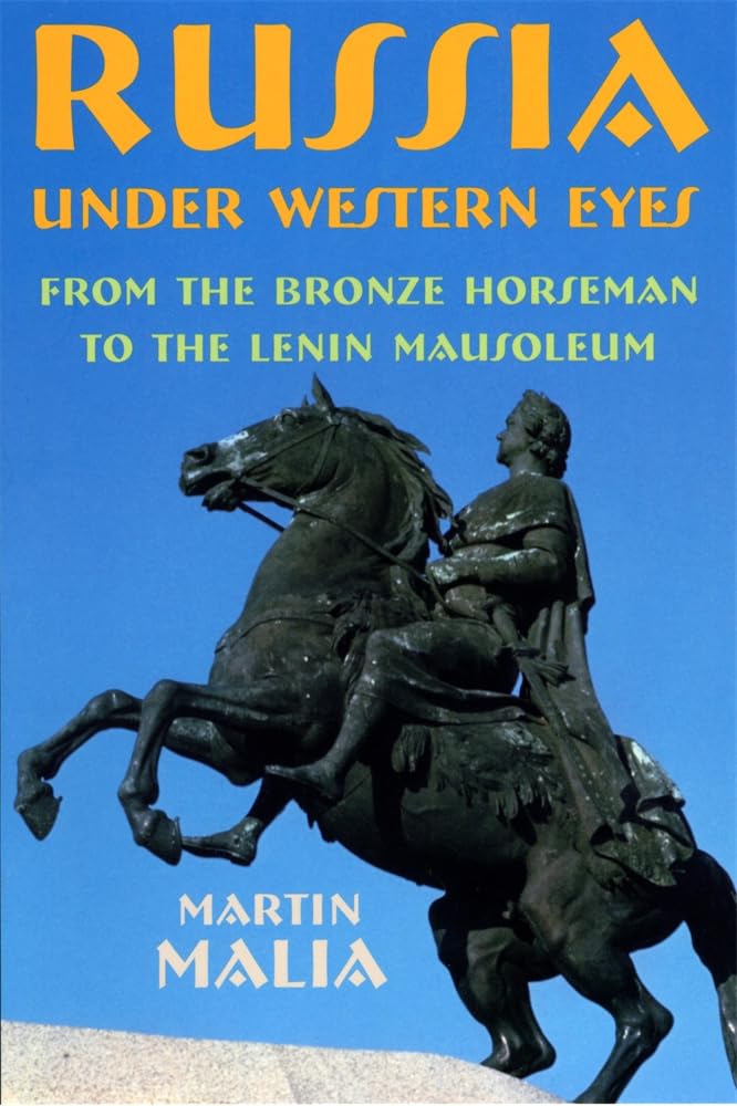 Russia Under Western Eyes: From the Bronze Horseman to the Lenin Mausoleum book cover