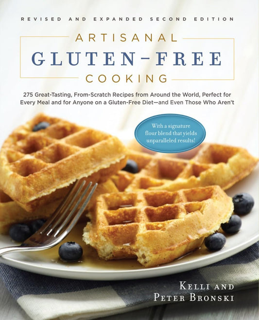Artisanal Gluten-Free Cooking, Second Edition: 275 Great-Tasting, From-Scratch Recipes from Around the World, Perfect for Every Meal and for Anyone on book cover