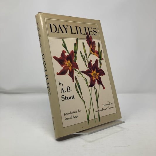 Daylilies: The Wild Species and Garden Clones, Both Old and New, of the Genus Hemerocallis (Revised)