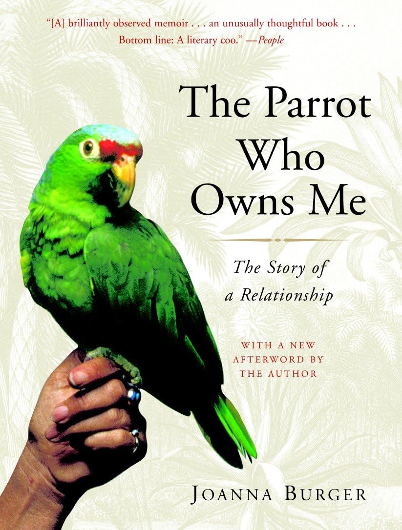 Parrot Who Owns Me: The Story of a Relationship book cover