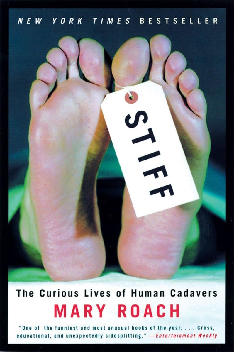 Stiff: The Curious Lives of Human Cadavers book cover