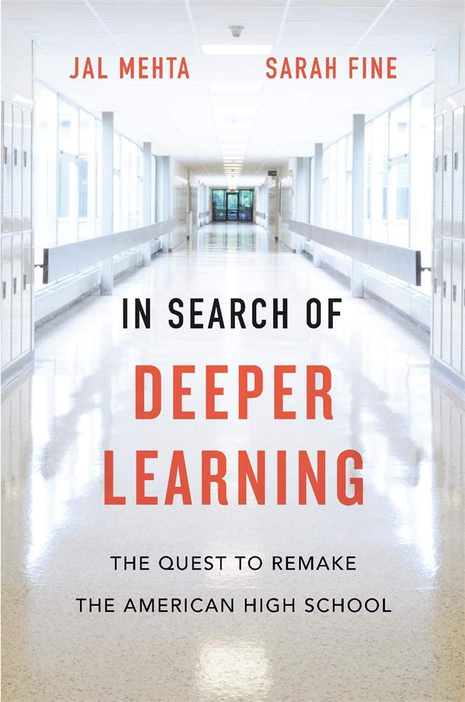 In Search of Deeper Learning: The Quest to Remake the American High School book cover