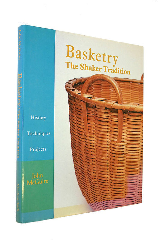 Basketry: The Shaker Tradition: History, Techniques, Projects book cover