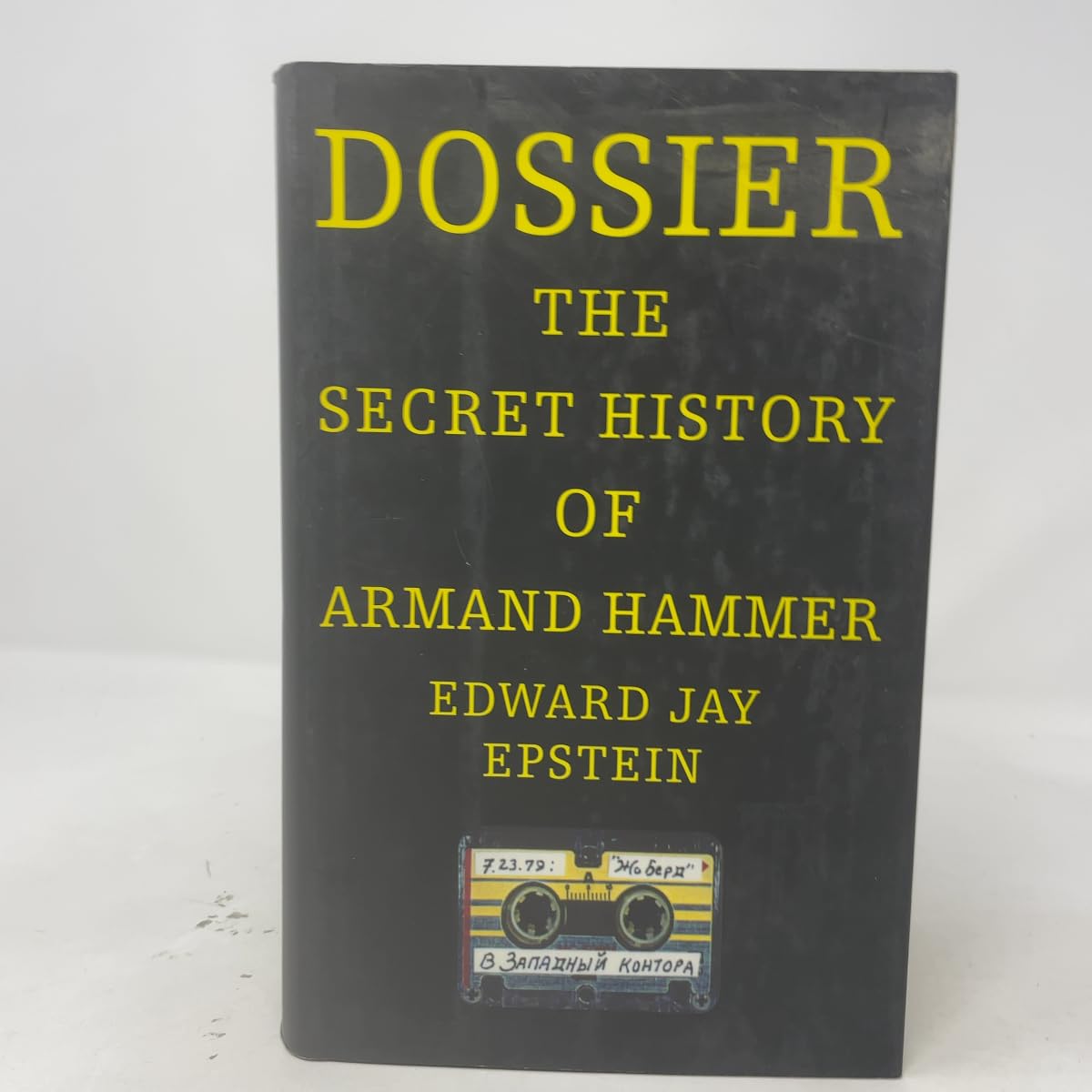 Dossier: The Secret History of Armand Hammer book cover