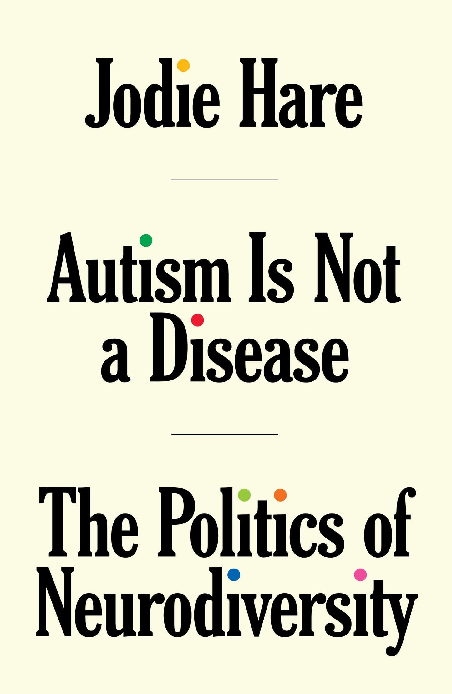 Autism Is Not a Disease: The Politics of Neurodiversity book cover