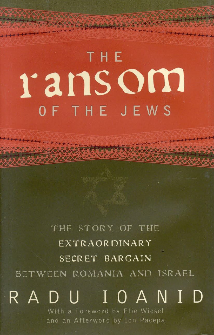 Ransom of the Jews: The Story of Extraordinary Secret Bargain Between Romania and Israel book cover