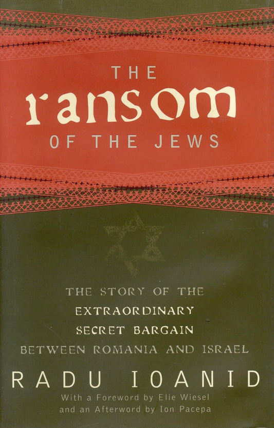 Ransom of the Jews: The Story of Extraordinary Secret Bargain Between Romania and Israel book cover