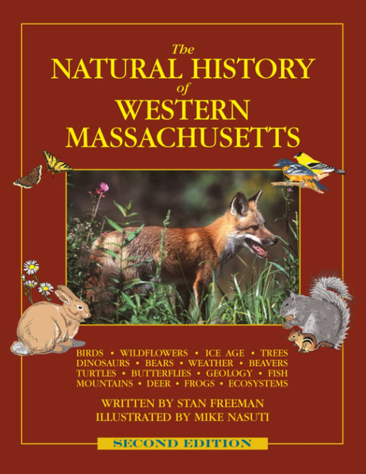 Natural History of Western Massachusetts: Second edition (Revised, Up-To-Date Version of Our 2007 Version)