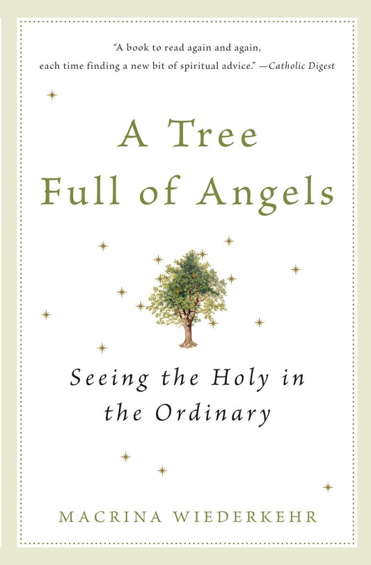 Tree Full of Angels: Seeing the Holy in the Ordinary book cover