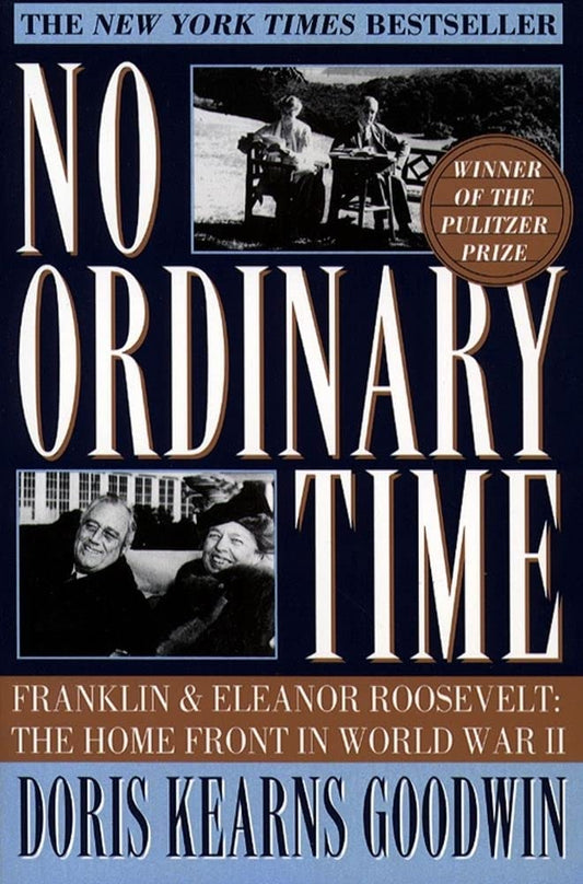 No Ordinary Time: Franklin and Eleanor Roosevelt: The Home Front in World War II