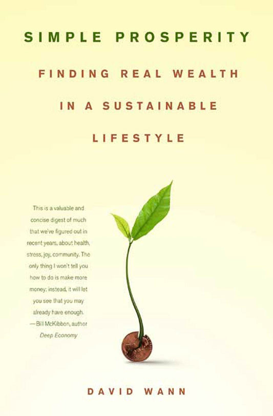 Simple Prosperity: Finding Real Wealth in a Sustainable Lifestyle book cover