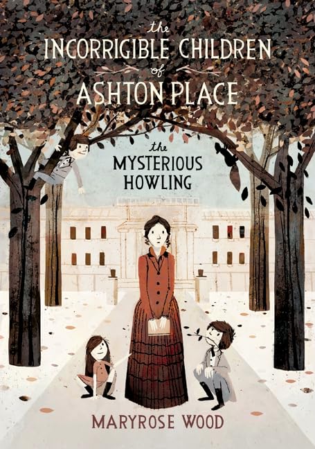 Incorrigible Children of Ashton Place: Book I: The Mysterious Howling book cover