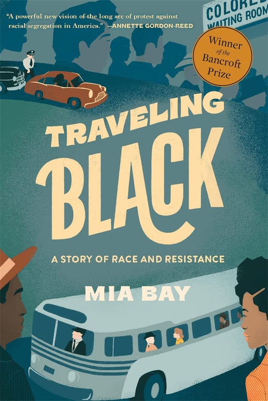 Traveling Black: A Story of Race and Resistance book cover