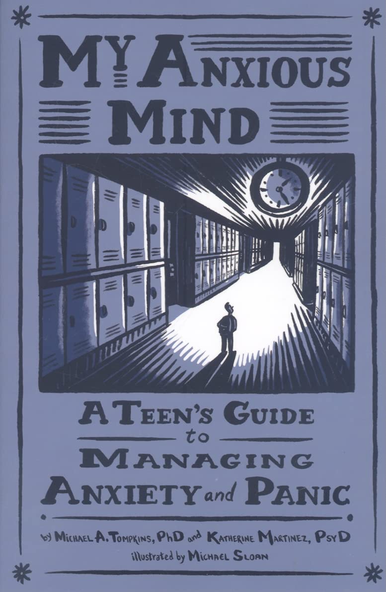 My Anxious Mind: A Teen's Guide to Managing Anxiety and Panic book cover