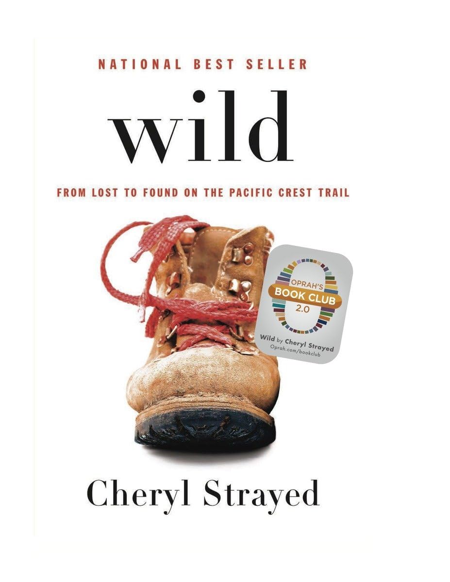 Wild: From Lost to Found on the Pacific Crest Trail book cover