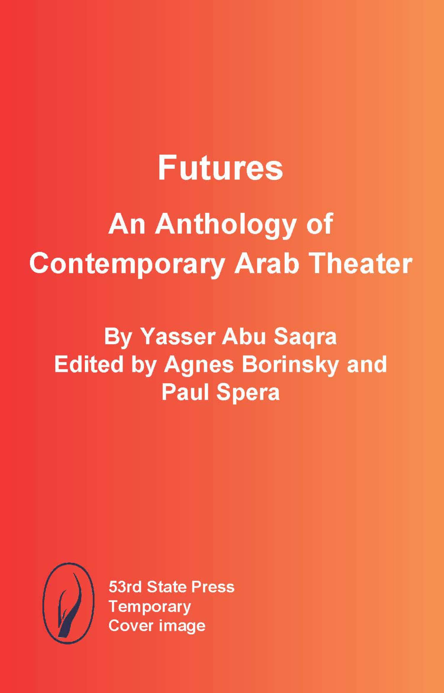 Futures: An Anthology of Contemporary Arab Theater book cover